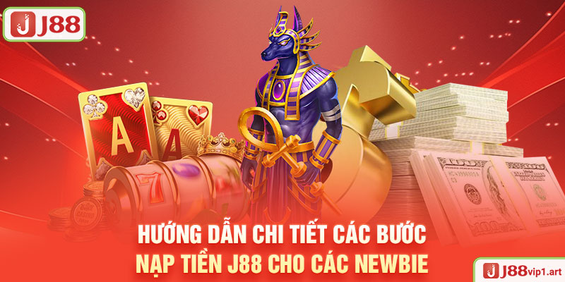 Nạp Tiền J88 - Quy Trình Nhanh Chóng, An Toàn Và Tiện Lợi Hướng Dẫn Chi Tiết Các Bước Nạp Tiền J88 Cho Các Newbie
