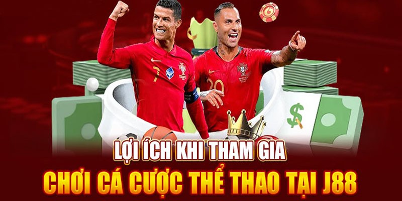 Ưu điểm vượt trội có tại sảnh cá cược thể thao J88