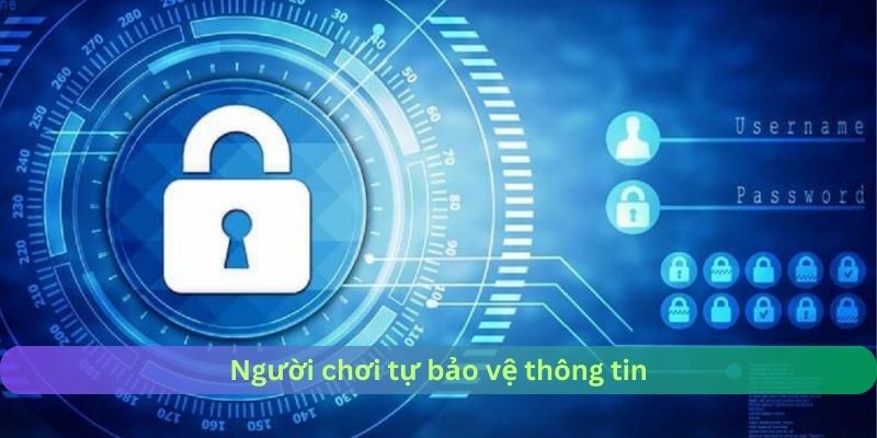 Người chơi cũng cần phải tự bảo vệ thông tin