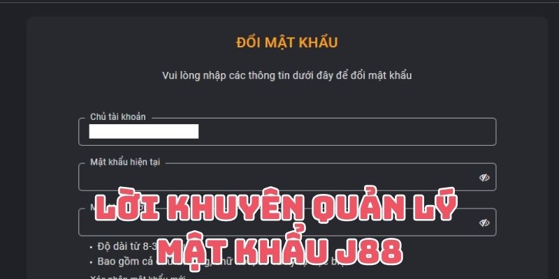 Lời khuyên để hội viên quản lý password tốt hơn